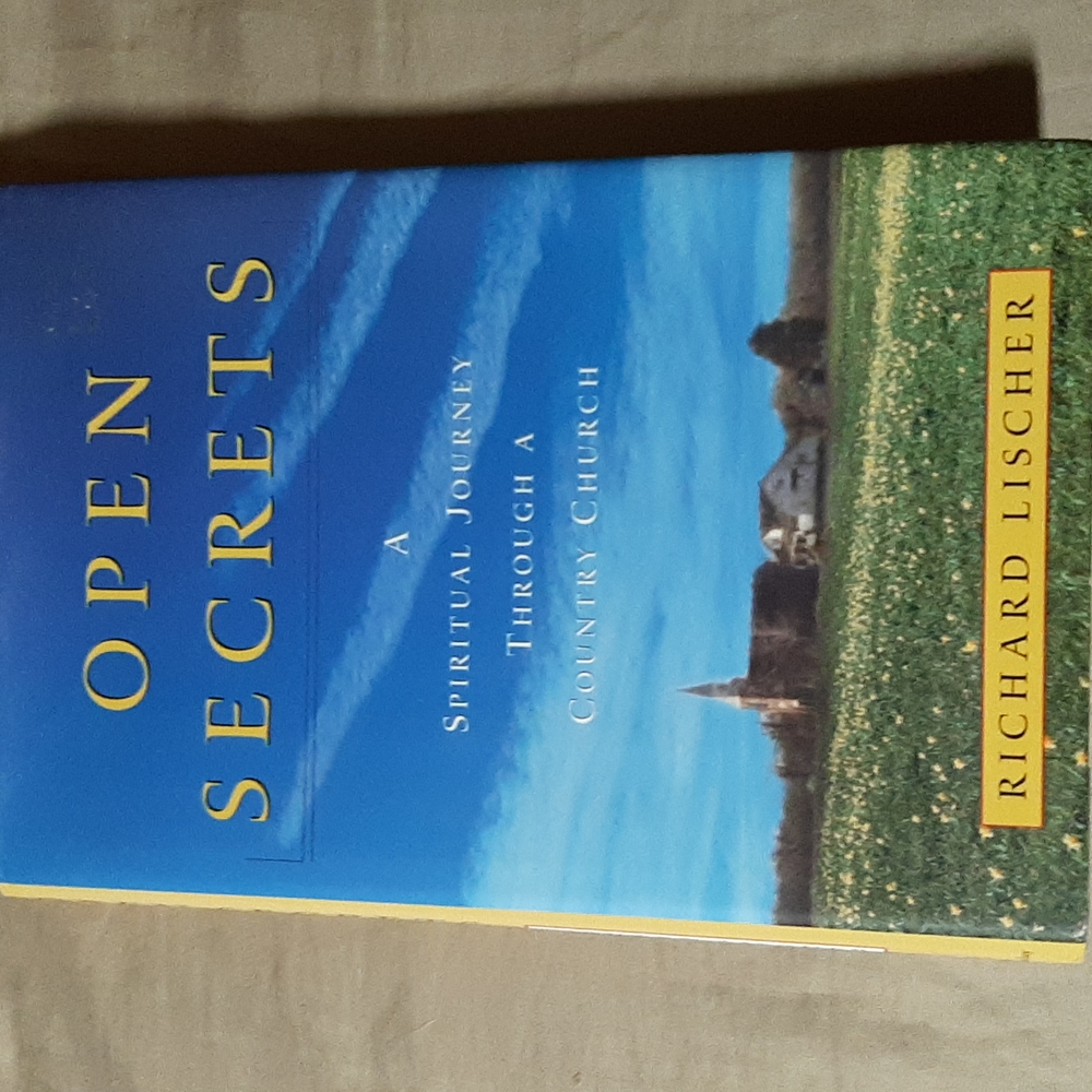 Open Secrets: A Spiritual Journey Through A Country Church by Richard Lischer